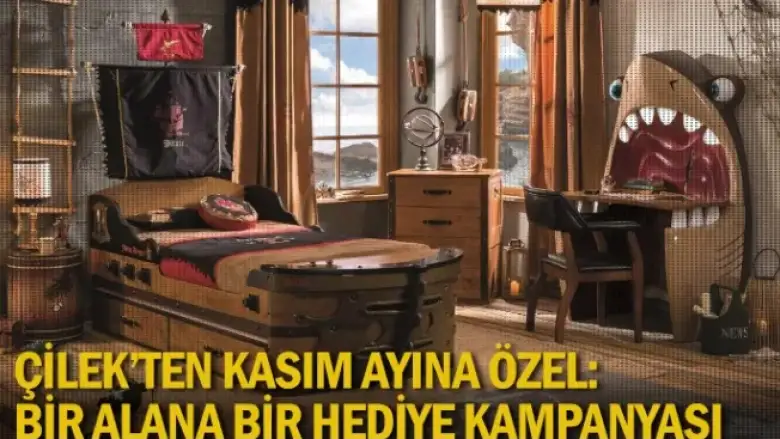ÇİLEK’TEN KASIM AYINA ÖZEL: BİR ALANA BİR HEDİYE KAMPANYASI