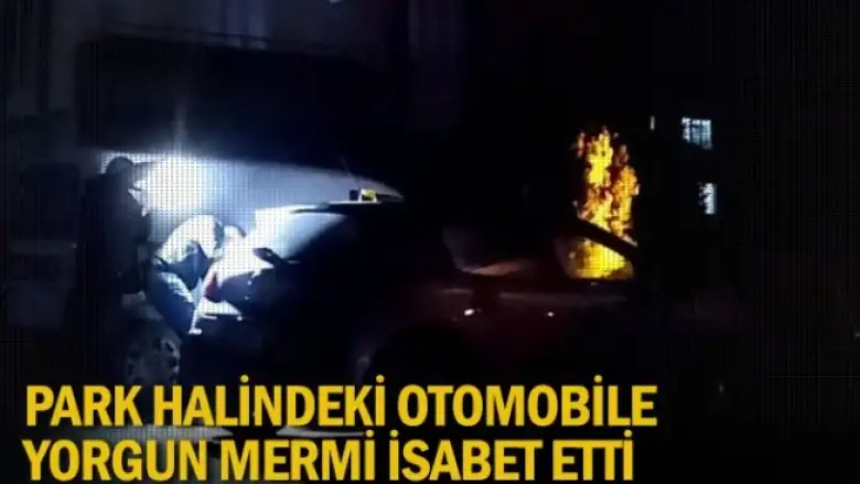 Park halindeki otomobile yorgun mermi isabet etti