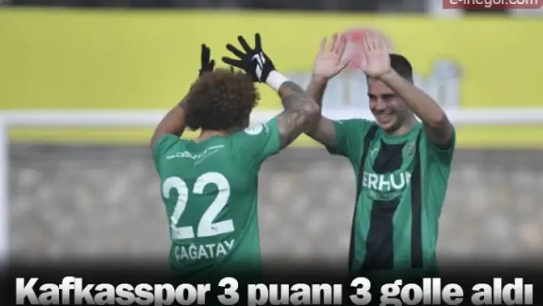Kafkasspor 3 puanı 3 golle aldı