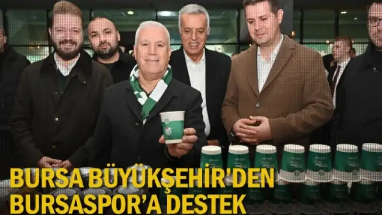 Bursa Büyükşehir’den Bursaspor’a destek