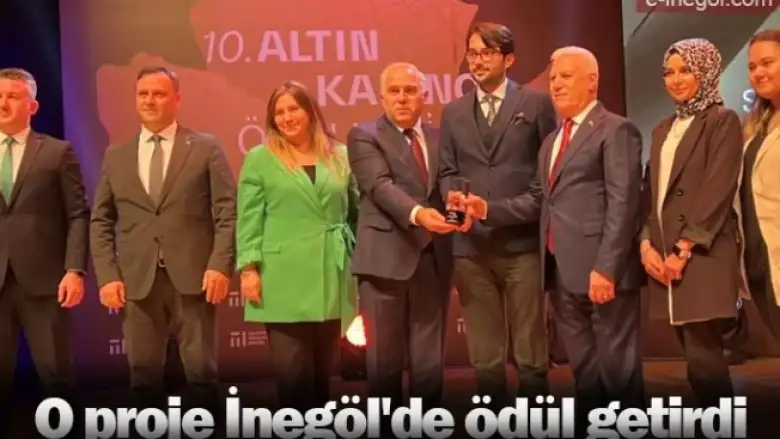 O proje İnegöl'de ödül getirdi