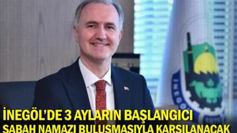 3 ayların başlangıcı sabah namazı buluşmasıyla karşılanacak