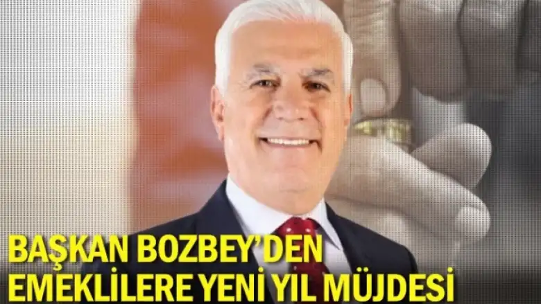 Başkan Bozbey’den emeklilere yeni yıl müjdesi