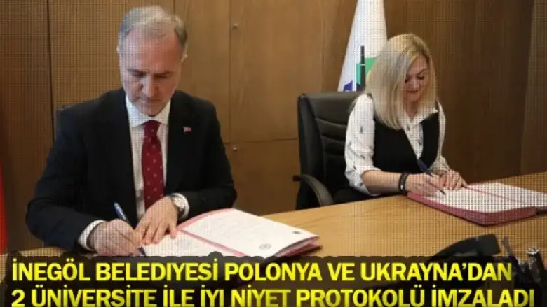 İnegöl Belediyesi Polonya Ve Ukrayna’dan 2 Üniversite İle İyi Niyet Protokolü İmzaladı