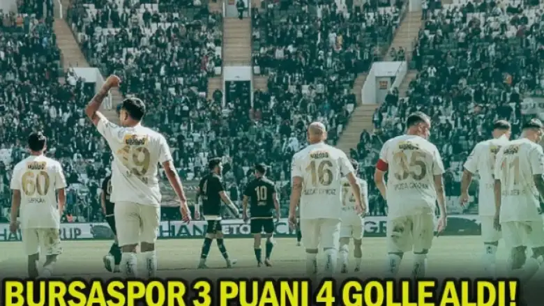 Bursaspor 3 puanı 4 golle aldı!