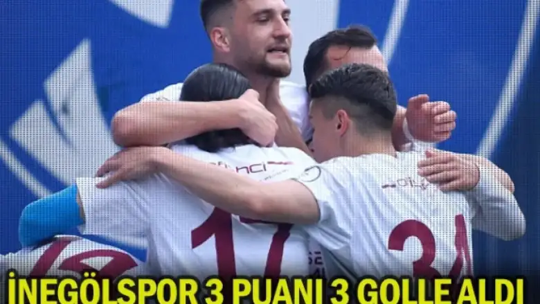 İnegölspor 3 puanı 3 golle aldı