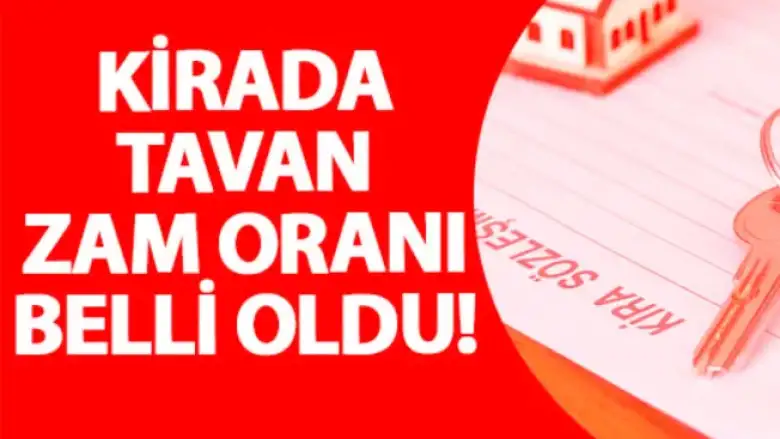 Kirada tavan zam oranı belli oldu