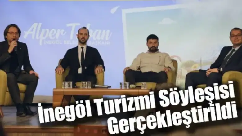 İnegöl Turizmi Söyleşisi Gerçekleştirildi
