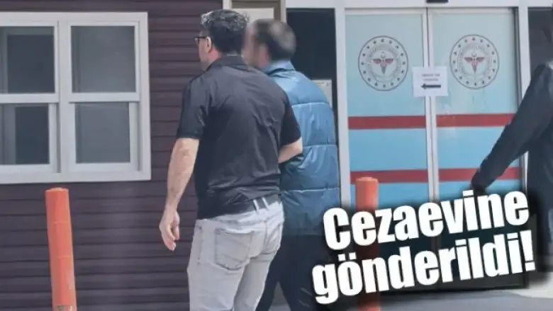 Cezaevine gönderildi!
