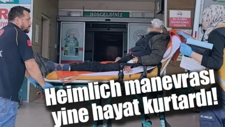 Heimlich manevrası yine hayat kurtardı!