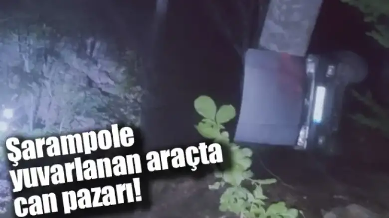 Uçuruma yuvarlanan araçta can pazarı yaşandı