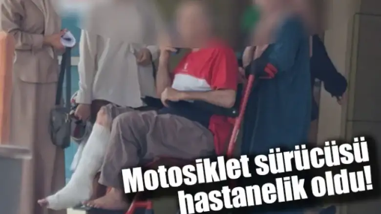 Motosiklet sürücüsü hastanelik oldu!