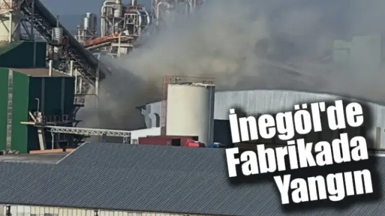 İnegöl'de Fabrikada Yangın