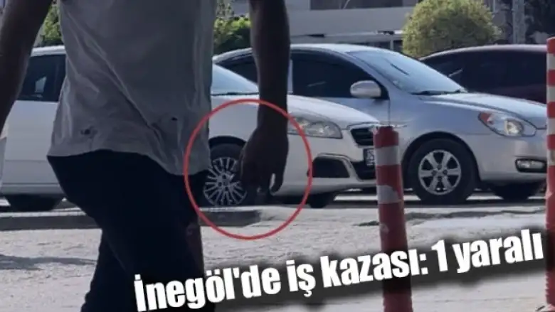 İnegöl'de iş kazası: 1 yaralı