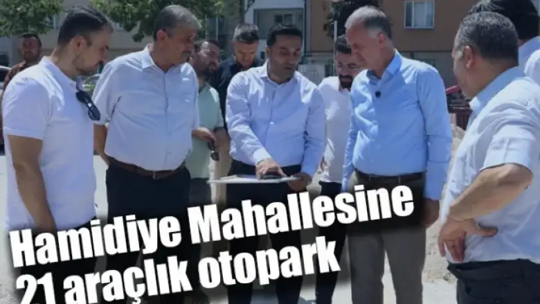 Hamidiye Mahallesine 21 araçlık otopark