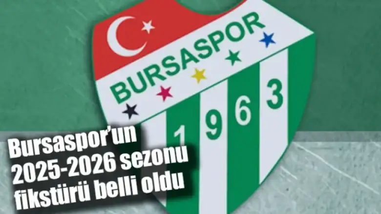 Bursaspor’un 2025-2026 sezonu fikstürü belli oldu