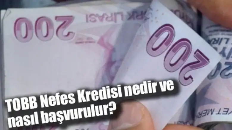 TOBB Nefes Kredisi nedir ve nasıl başvurulur?