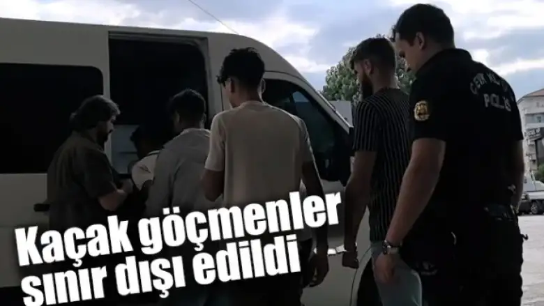Kaçak göçmenler sınır dışı edildi