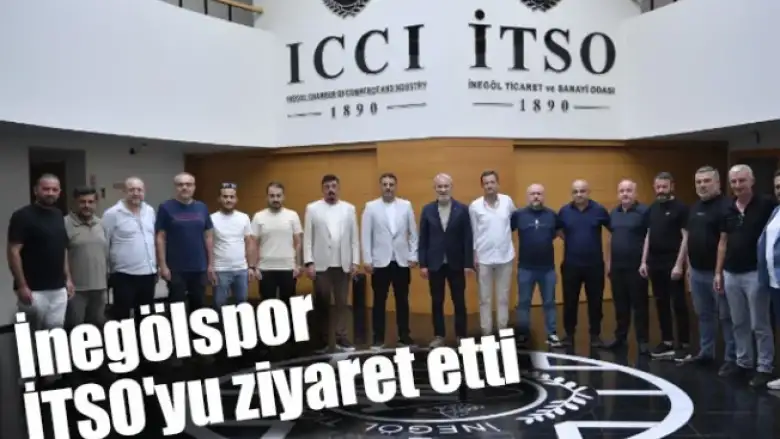 İnegölspor İTSO'yu ziyaret etti
