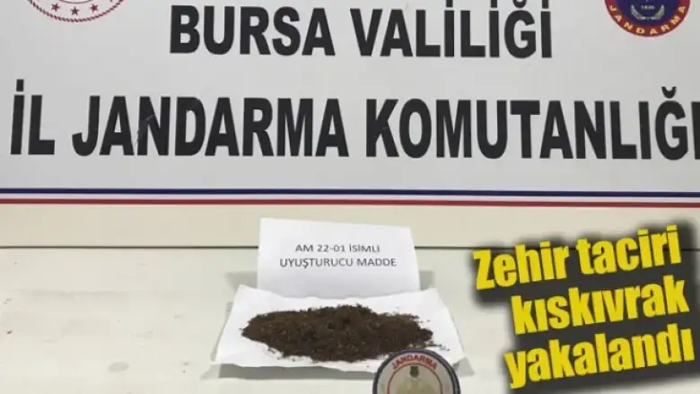 Zehir taciri kıskıvrak yakalandı