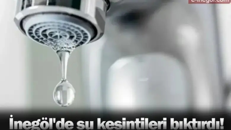 İnegöl'de su kesintileri bıktırdı!