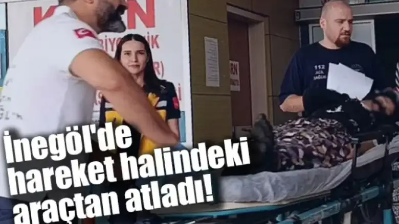 İnegöl'de hareket halindeki araçtan atladı!