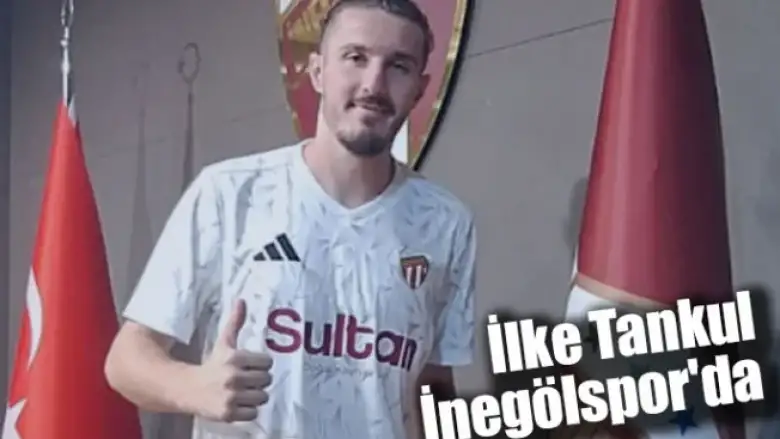 İlke Tankul İnegölspor'da