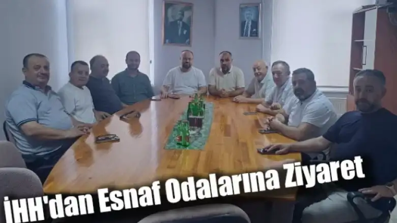 İHH'dan Esnaf Odalarına Ziyaret