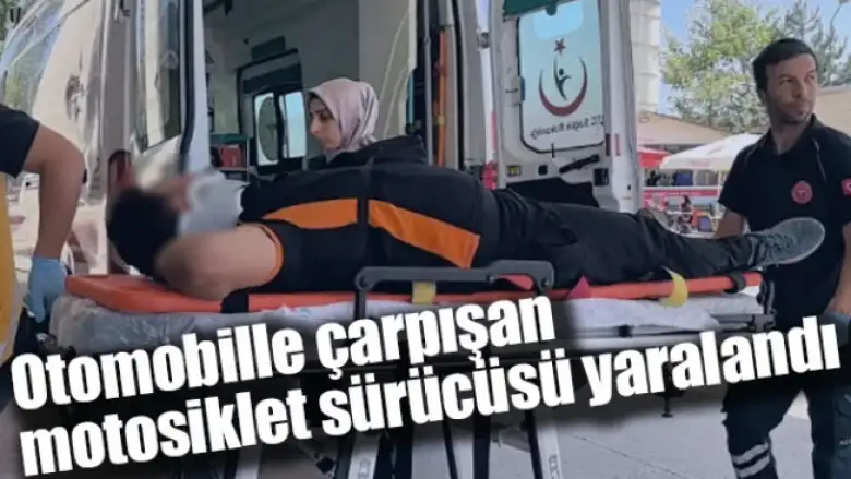 Otomobille çarpışan motosiklet sürücüsü yaralandı