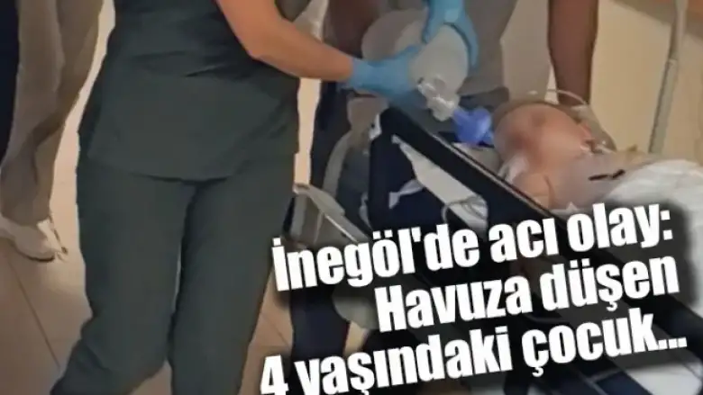 İnegöl'de acı olay: Havuza düşen 4 yaşındaki çocuk...