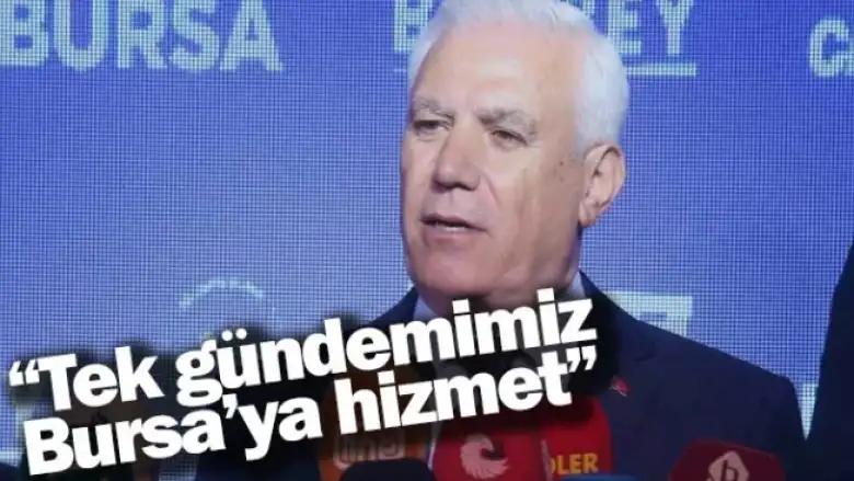 “Tek gündemimiz Bursa’ya hizmet”