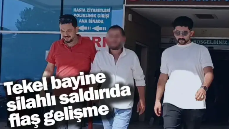 Tekel bayine silahlı saldırıda flaş gelişme