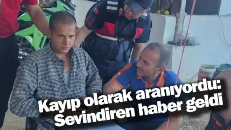 Kayıp olarak aranıyordu: Sevindiren haber geldi
