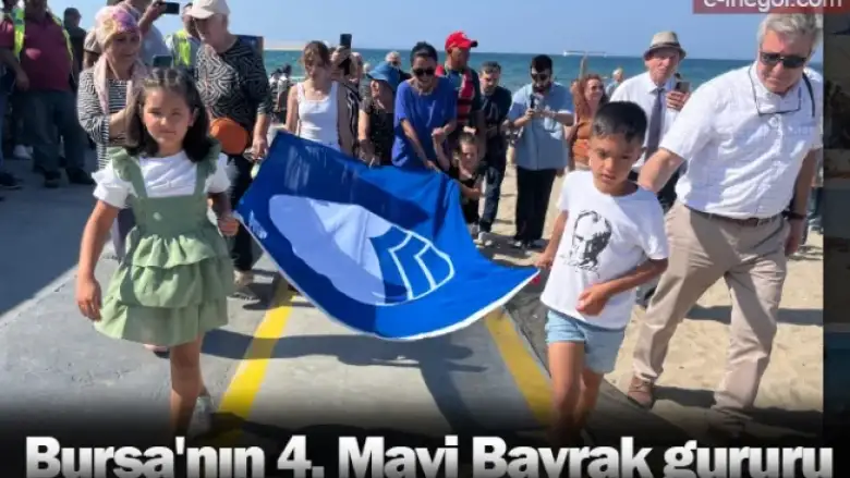 Bursa'nın 4. Mavi Bayrak gururu