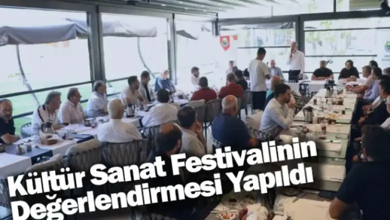 Kültür Sanat Festivalinin Değerlendirmesi Yapıldı