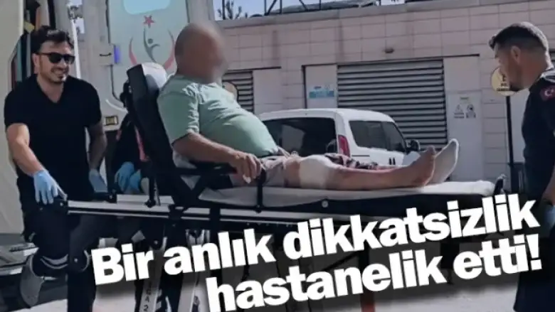 Bir anlık dikkatsizlik hastanelik etti!
