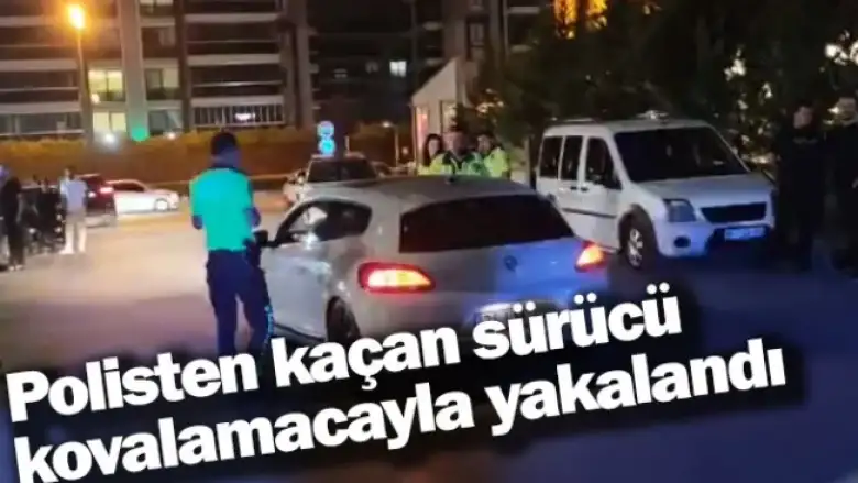 Polisten kaçan sürücü kovalamacayla yakalandı