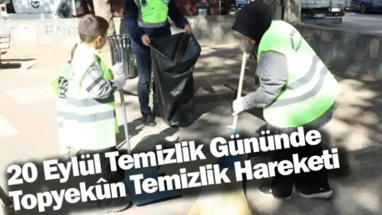 20 Eylül Temizlik Gününde Topyekûn Temizlik Hareketi