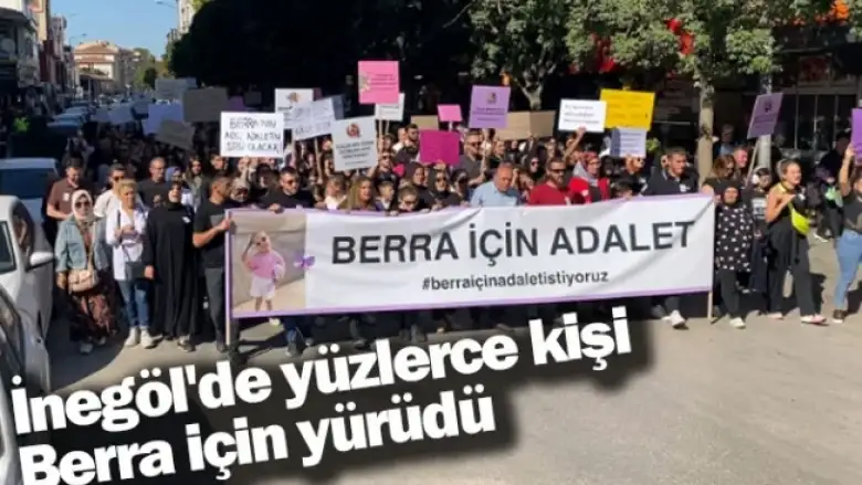 İnegöl'de yüzlerce kişi Berra için yürüdü