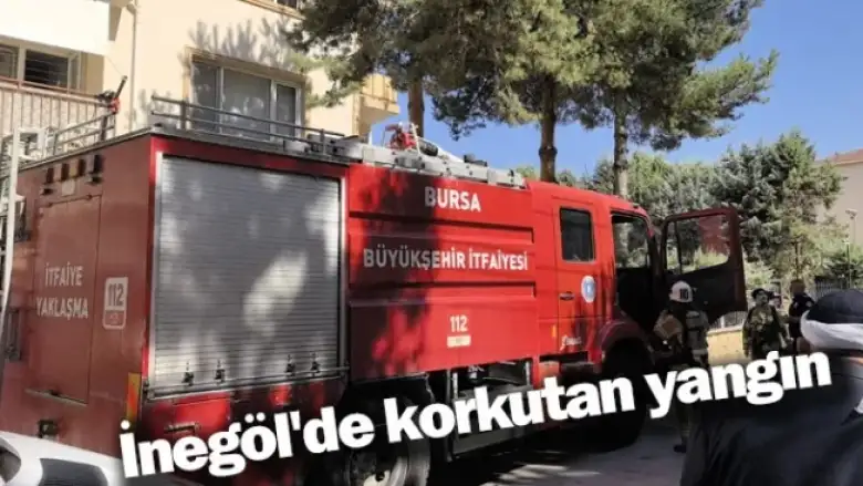 İnegöl'de korkutan yangın