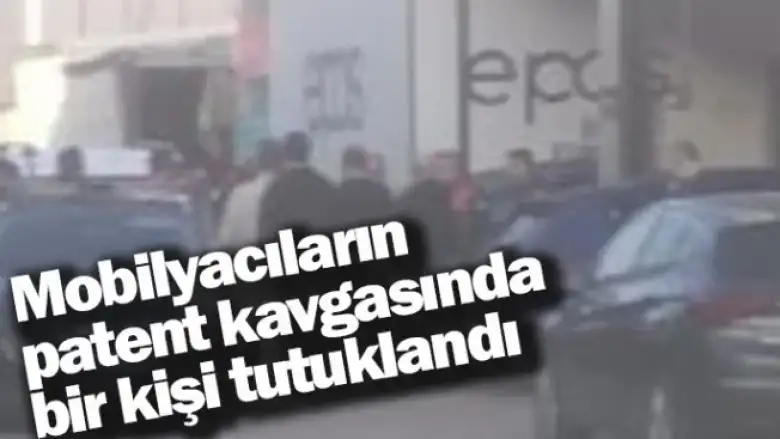 Mobilyacıların patent kavgasında bir kişi tutuklandı
