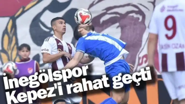 İnegölspor, Kepez'i rahat geçti