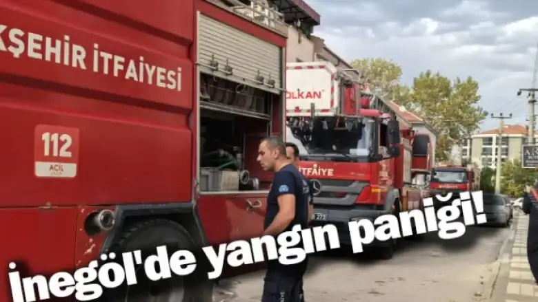 İnegöl'de yangın paniği!