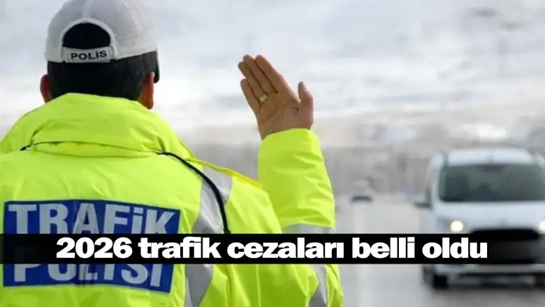 2026 trafik cezaları belli oldu