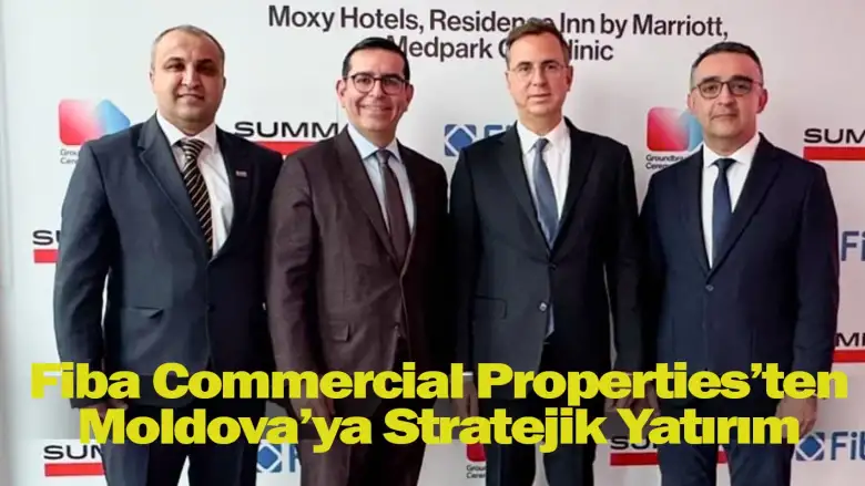 Fiba Commercial Properties’ten Moldova’ya Stratejik Yatırım