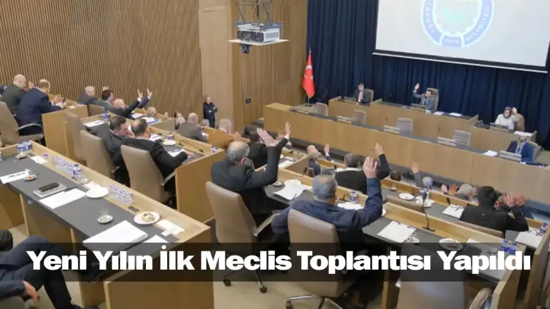 Yeni Yılın İlk Meclis Toplantısı Yapıldı