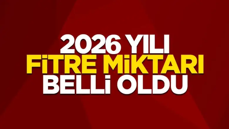 2026 fitre miktarı belli oldu