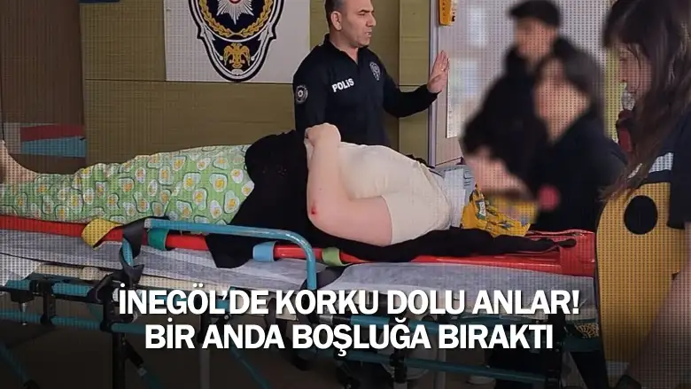 İnegöl'de korku dolu anlar! Bir anda boşluğa bıraktı