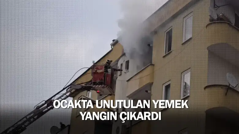 İnegöl'de ocakta unutulan yemek yangın çıkardı