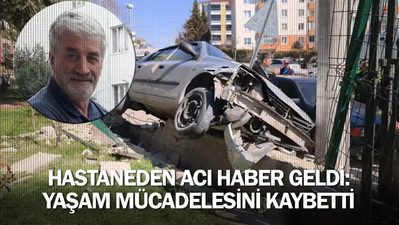 Hastaneden acı haber geldi: Yaşam mücadelesini kaybetti
